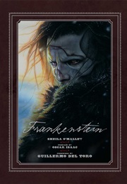 Frankenstein: Written and Directed by Guillermo Del Toro (Sheila O'Malley)