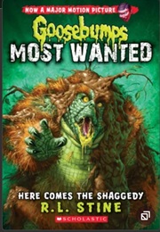 Goosebumps: Most Wanted - Here Comes the Shaggedy (R.L. Stine)