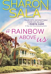 A Rainbow Above Us (Sharon Sala)