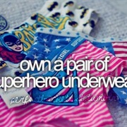 Own a Pair of Superhero Underwear