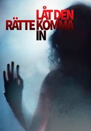 Let the Right One in (2008)