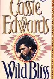 Wild Bliss (Cassie Edwards)