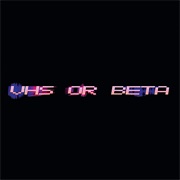 VHS or Beta - Le Funk