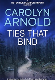 Ties That Bind (Arnold, Carolyn)
