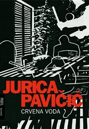 Crvena Voda (Jurica Pavičić)