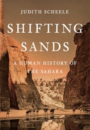 Shifting Sands: A Human History of the Sahara (Judith Scheele)