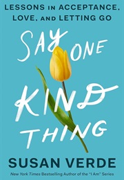 Say One Kind Thing (Susan Verde)