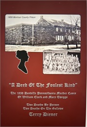 A Deed of the Foulest Kind (Terry Diener)