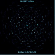 Dreams of Delta - Sleepy Moon