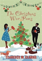 The Christmas War Paws (Terreece M. Clarke)