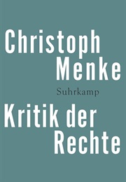 Kritik Der Rechte (Christoph Menke)
