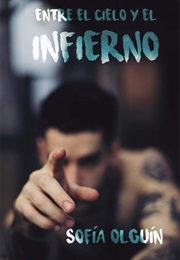 Entre El Cielo Y El Infierno (Sofía Olguín)