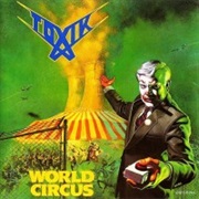 World Circus - Toxik (1987)