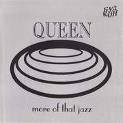 Queen - More of That Jazz