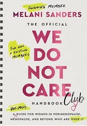The Official We Do Not Care Club Handbook (Melani Sanders)