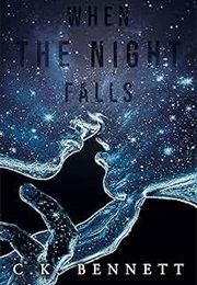 When the Night Falls (C.K. Bennett)
