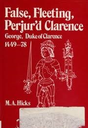 False, Fleeting, Perjur'd Clarence (Michael Hicks)