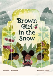 Brown Girl in the Snow (Yolanda T. Marshall, Marianne Ferrer)
