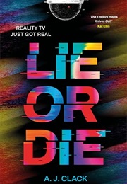 Lie or Die (A.J. Clack)