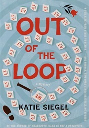 Out of the Loop (Katie Siegel)