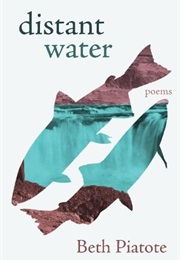 Distant Water (Beth Piatote)