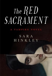 The Red Sacrament (Sara Hinkley)