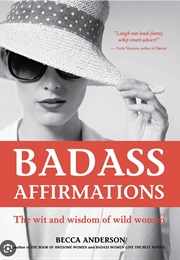Badass Affirmations (Becca Anderson)