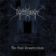 Lyfthrasyr - The Final Resurrection