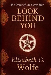Look Behind You (Elisabeth G. Wolfe)