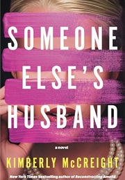 Someone Else's Husband (Kimberly McCreight)