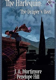 The Harlequin: The Draper's Reel (J.A. Mortimore and Penelope Hill)