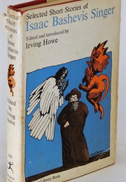 Selected Short Stories of Isaac Bashevis Singer (Irving Howe)