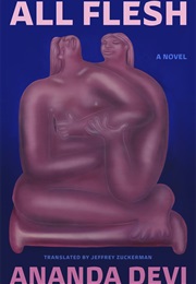 All Flesh (Ananda Devi)