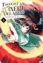 Though I Am an Inept Villainess: Tale of the Butterfly-Rat Body Swap in the Maiden Court (Manga) Vol (Satsuki Nakamura)