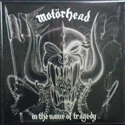 Motorhead - In the Name of Tragedy