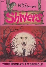 Your Mommas a Werewolf (Md Spencer)