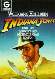Indiana Jones and the Sword of Genghis Khan (Wolfgang Hohlbein)