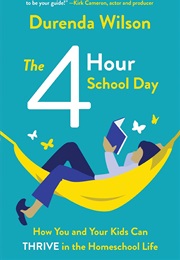 The 4-Hour School Day (Durenda Wilson)