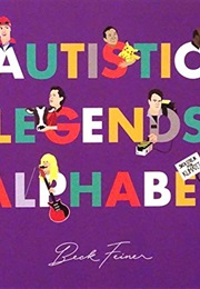 Autistic Legends Alphabet (Beck Feiner)