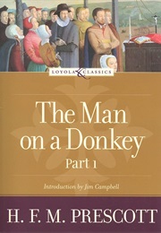 The Man on a Donkey: Part 1 (H.F.M. Prescott)