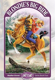Blondie's Big Ride (Heather Grovet)
