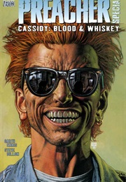 Preacher Special: Cassidy: Blood & Whiskey (Garth Ennis)