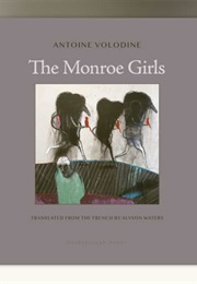 The Monroe Girls (Antoine Volodine)