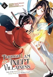 Though I Am an Inept Villainess Vol. 6 (Satsuki Nakamura)