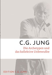 Archetypen Und Das Kollektive Unbewusste (Carl Gustav Jung)