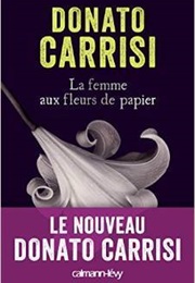 La Femme Aux Fleurs De Papier (Donato Carrisi)