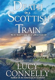 Death on a Scottish Train (Lucy Connelly)