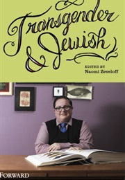 Transgender & Jewish (Naomi Zeveloff)