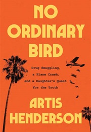 No Ordinary Bird (Artis Henderson)
