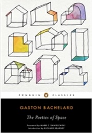 The Poetcis of Space (Gaston Bachelard)
